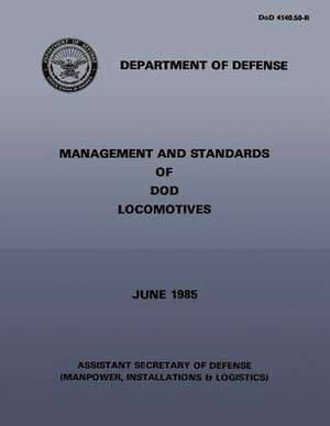 Management and Standards of Dod Locomotives de Department Of Defense