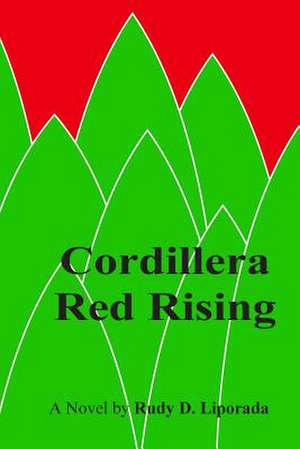 Cordillera Red Rising de Rudy D. Liporada