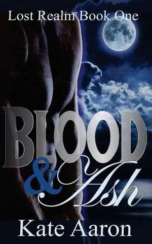 Blood & Ash (Lost Realm, #1) de Kate Aaron