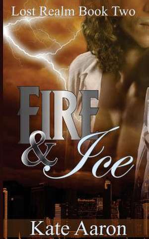 Fire & Ice (Lost Realm, #2) de Kate Aaron