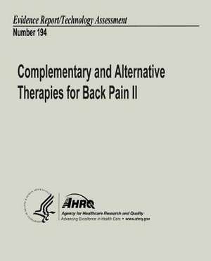 Complementary and Alternative Therapies for Back Pain II de U. S. Department of Heal Human Services