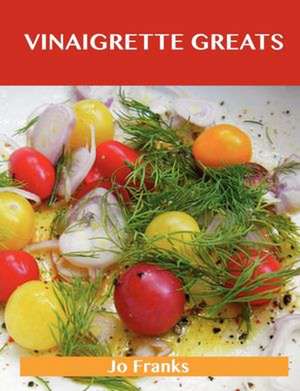 Vinaigrette Greats de Jo Franks