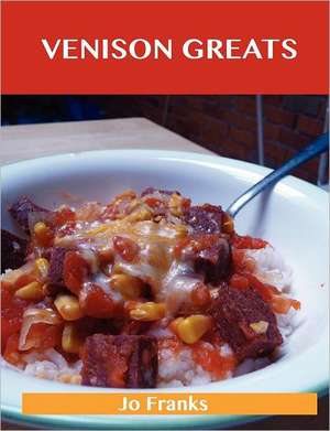 Venison Greats de Jo Franks