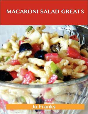 Macaroni Salad Greats de Jo Franks