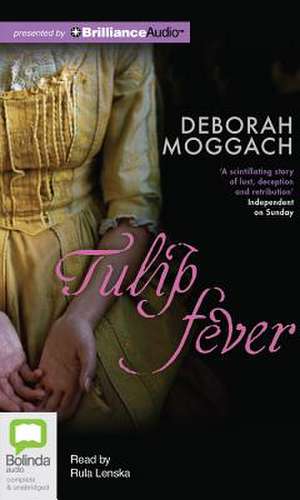 Tulip Fever de Deborah Moggach