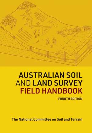 Australian Soil and Land Survey Field Handbook de The National Committee on Soil and Terrain