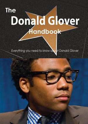 The Donald Glover Handbook - Everything You Need to Know about Donald Glover de Emily Smith