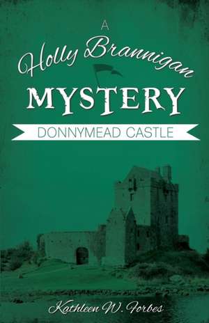 Donnymead Castle de Kathleen W. Forbes