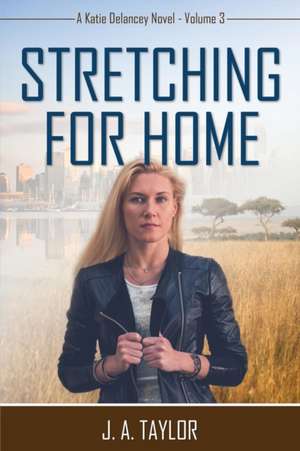 Stretching for Home de J. A. Taylor