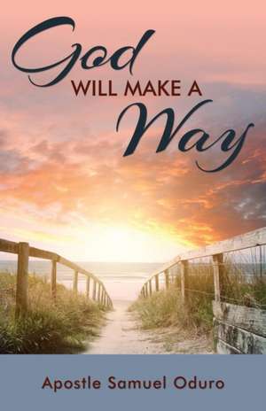 God Will Make a Way de Apostle Samuel Oduro