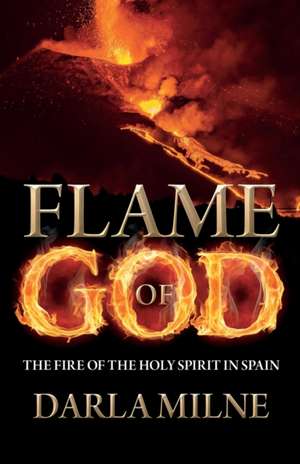 Flame of God de Darla Milne