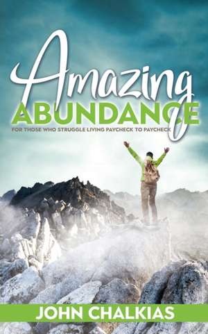 Amazing Abundance de John Chalkias