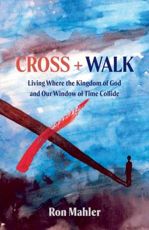 Cross + Walk de Ron Mahler