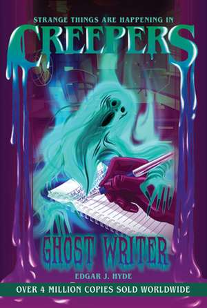 Hyde, E: Creepers: Ghost Writer