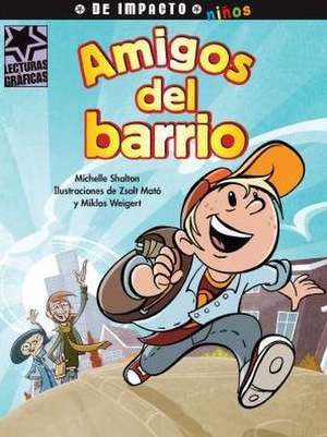 Amigos del Barrio de Michelle Shalton