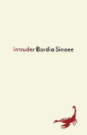 Intruder de Bardia Sinaee