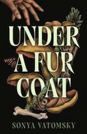 Under a Fur Coat de Sonya Vatomsky