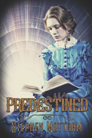 Predestined de Stephen Mottram