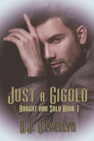 Just a Gigolo de A. J. Llewellyn