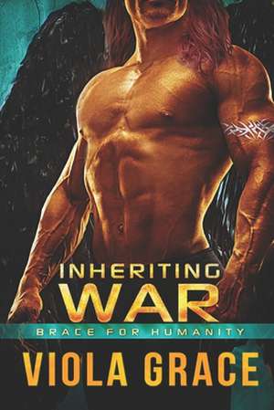 Inheriting War de Viola Grace