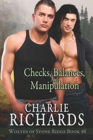 Checks, Balances, and Manipulation de Charlie Richards