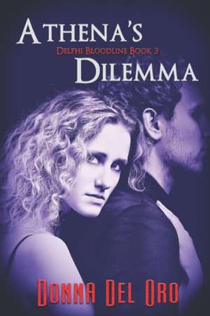 Athena's Dilemma de Donna Del Oro