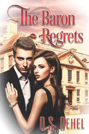 The Baron Regrets de D. S. Dehel