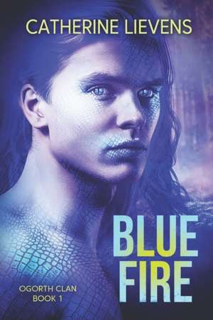 Blue Fire de Catherine Lievens