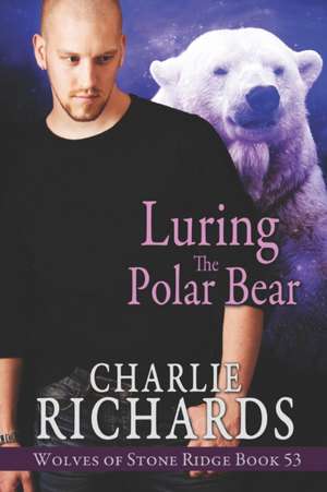 Luring the Polar Bear de Charlie Richards