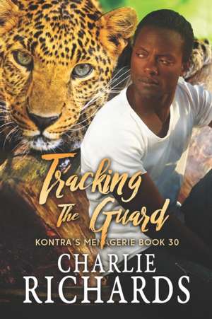 Richards, C: TRACKING THE GUARD