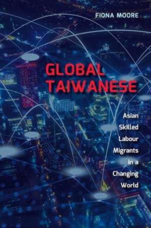 Global Taiwanese de Fiona Moore