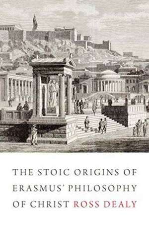 STOIC ORIGINS OF ERASMUS PHILO de Ross Dealy