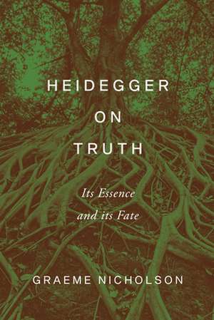 Heidegger on Truth de Graeme Nicholson