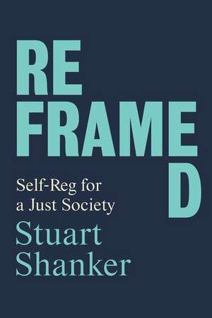 Reframed de Stuart Shanker