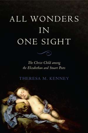 All Wonders in One Sight de Theresa M. Kenney