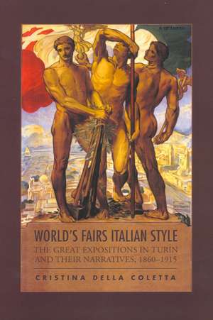 World's Fairs Italian-Style de Cristina Della Coletta