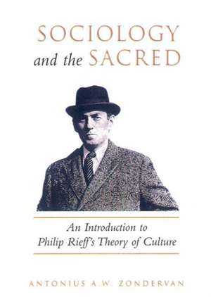 Sociology and the Sacred de Antonius A. W. Zondervan