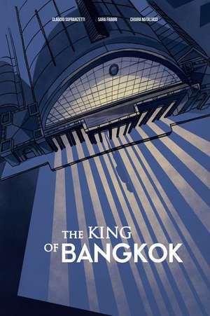 King of Bangkok de Chiara Natalucci