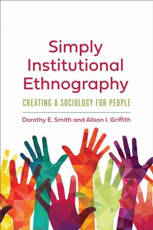 Simply Institutional Ethnography de Alison I. Griffith