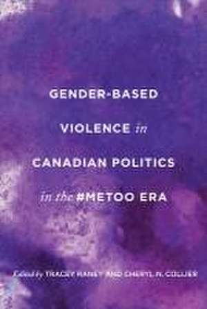 Gender-Based Violence in Canadian Politics in the #Metoo Era de Tracey Raney