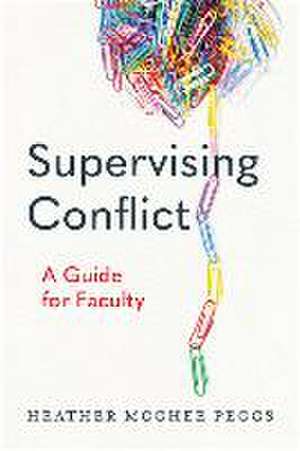 Supervising Conflict de Heather Peggs