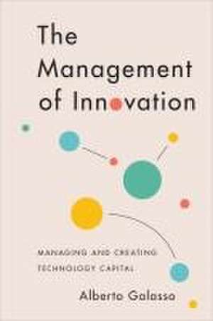 The Management of Innovation de Alberto Galasso