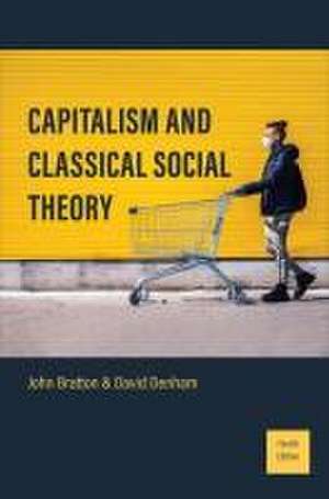 Capitalism and Classical Social Theory de John Bratton