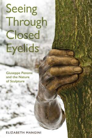 Seeing Through Closed Eyelids de Elizabeth Mangini