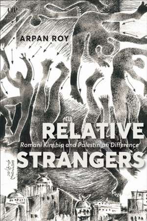 Relative Strangers de Arpan Roy