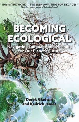 Becoming Ecological de Derek Gladwin