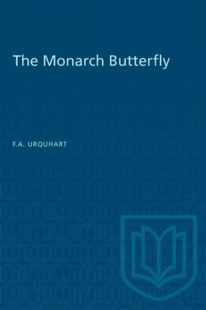 The Monarch Butterfly de F A Urquhart