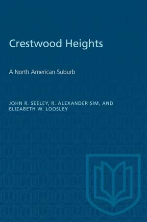 Crestwood Heights de John R Seeley