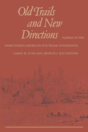 Old Trails and New Directions de Judd, Carol M.