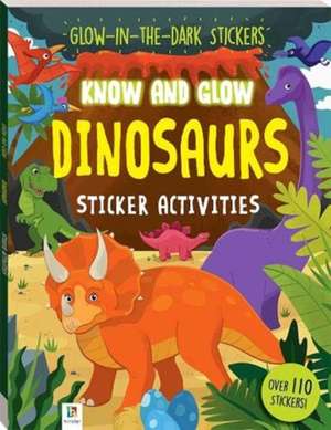 Know and Glow: Dinosaurs de Hinkler Books Hinkler Books